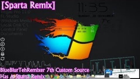 [Sparta Remix] BlueBlurTehRemixer 7th Custom Source has a Sparta Remix