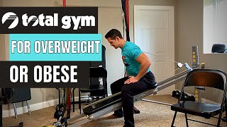 Total Gym for Overweight, Obese, or Plus Size People