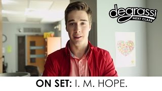 Degrassi On Set: I. M. Hope.