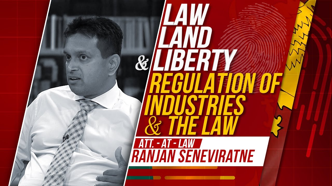 Law, Land & Liberty Episode 58 Regulation of Industries YouTube