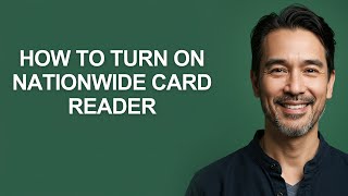 How to Turn on Nationwide Card Reader - KevinHowTo