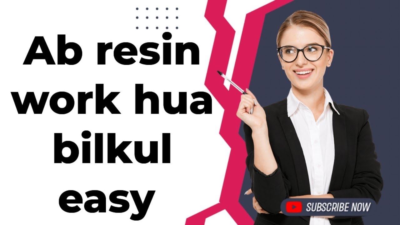 Ab resin work hua bilkul easy