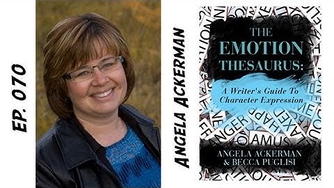 TV Writer Podcast 070 - Angela Ackerman (The Emotion Thesaurus)