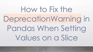 How to Fix the DeprecationWarning in Pandas When Setting Values on a Slice