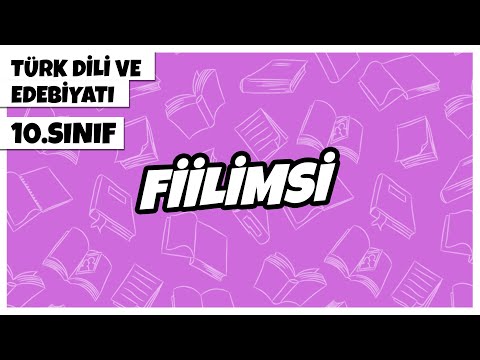 10. Sınıf Türk Dili ve Edebiyatı - Fiilimsi | 2022