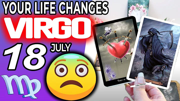 Virgo ♍ 𝐘𝐎𝐔𝐑 𝐋𝐈𝐅𝐄 𝐂𝐇𝐀𝐍𝐆𝐄𝐒 😨 😱 Horoscope for Today JULY 18 2022♍Virgo tarot july 18 2022 - DayDayNews
