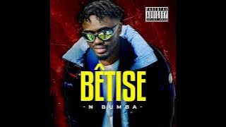 N Bumba _Bêtise ( audio )  non  officiel