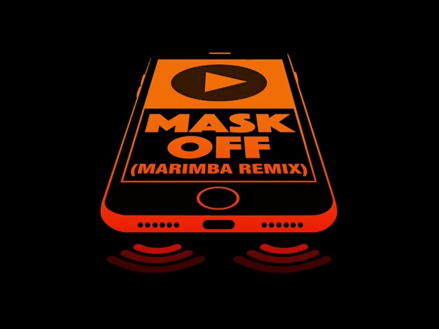 mask off (marimba remix) class=