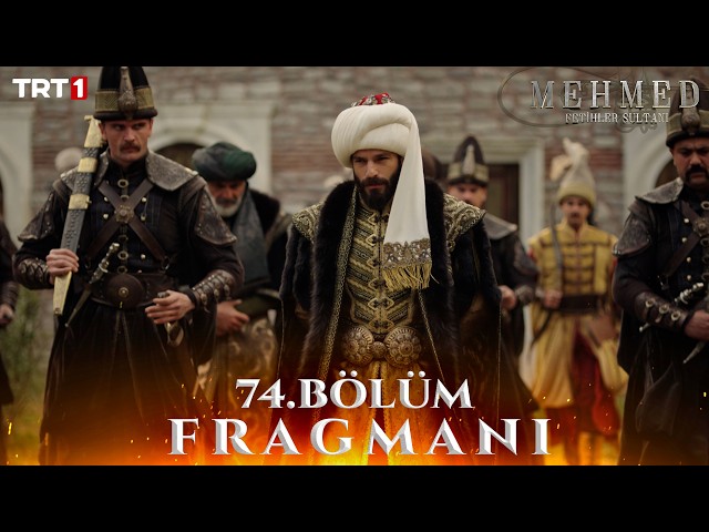 Mehmed: Fetihler Sultanı 74. Bölüm Fragmanı