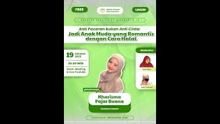 Anti Pacaran Bukan Anti Cinta: Jadi Anak Muda yang Romantis dengan Cara Halal with Kak Kharisma
