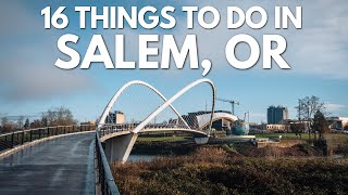 16 Things to do in Salem, Oregon