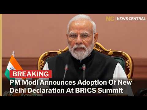 New Delhi Declaration Adopted As PM Modi Concludes BRICS Session | News Central | AC1F