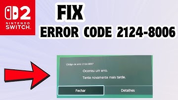 How to fix error code 2124-8006 in Nintendo Switch 2