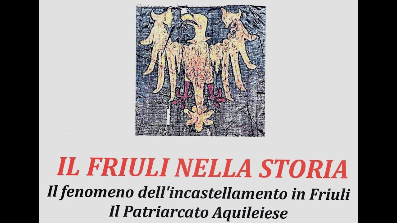 Il Friuli nella storia: dalla età del bronzo al Patriarcato di Aquileia