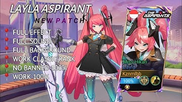 Script Skin Layla Aspirant - Miss Hikari No Password | Full Effect Voice | Patch Terbaru