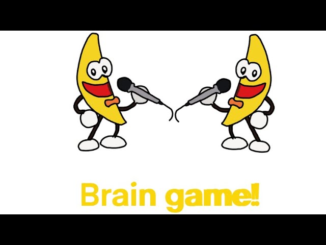 Brain Game: No Brainers (Vs. Dancing Banana)