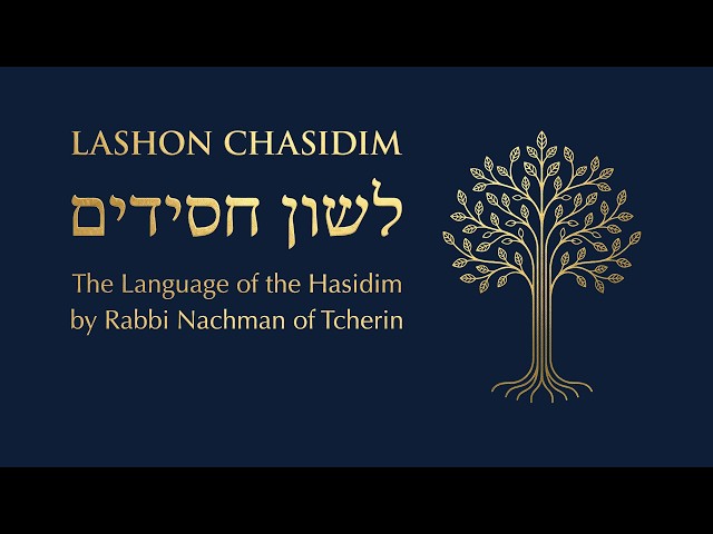 Lashon Chasidim | The Language of the Hasidim by Rabbi Nachman of Tcherin | Complete Audiobook