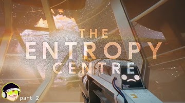 The Earth Explodes - The Entropy Centre - Part 2