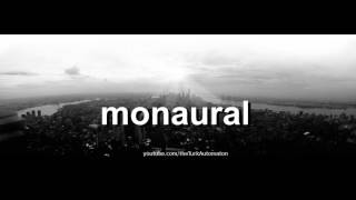 How to pronounce monaural in French