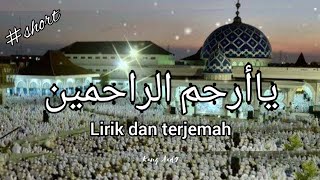 Yaa Arhamarrohimin     Lirik Terjemah  Short