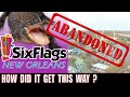 Abandoned Six Flags New Orleans Amusement Park - How Did It Get This Way?