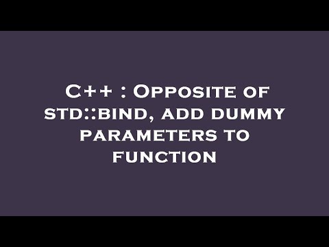 C++ : Opposite of std::bind, add dummy parameters to function
