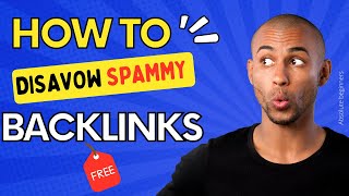 How to remove bad backlinks from website with search console disavow links tool (Free)