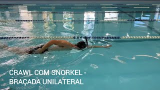 26. Crawl com snorkel - braçada unilateral