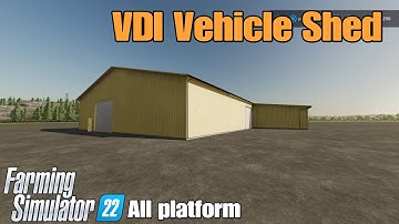 VDI Vehicle Shed  / FS22 mod for all platforms