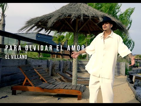 El Villano & Nacho Serra – Para Olvidar El Amor ❤️‍🩹 (Video Oficial)