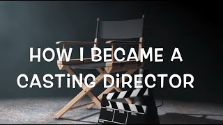 Mandy Steele CDA - How I Got Into Casting