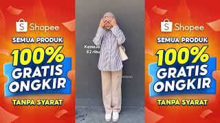 Semua Produk 100% Gratis Ongkir Tanpa Syarat! Belanja Semua Kebutuhan di Shopee Aja!