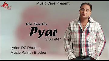 Hor Kise Da Pyar || G.S. Peter || Music Care || Latest Punjabi Songs 2017