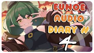 Eunoe Audio Diary #4