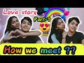 How we meet  love story part1
