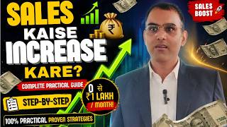 Sales Kaise Increase Kare? 💰 Complete Practical Guide (Step-by-Step)