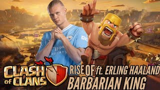 RISE OF BARBARIAN KING ft. Erling Haaland 🇳🇴