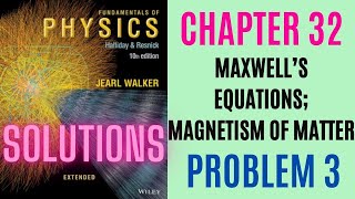 Halliday resnick chapter 32 problem 3 solution | Fundamentals of physics 10e solutions