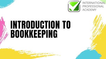 Introduction to Bookkeeping: Chapter 1 to 3: Introduction to Accounting