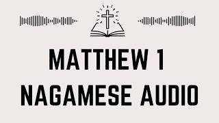 Matthew 1 Nagamese Bible 