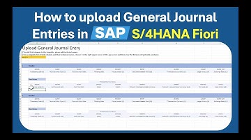 How to Upload General Journal Entries in SAP S/4HANA Finance (F2548)