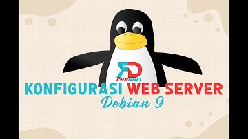 KONFIGURASI WEB SERVER DEBIAN 9