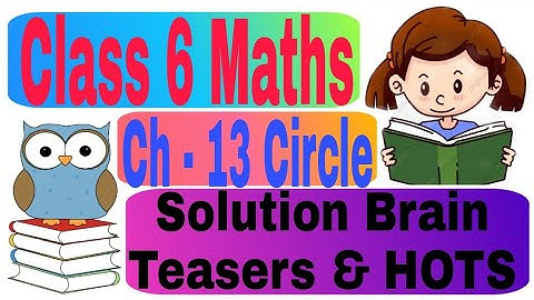 Solution Brain Teasers & Hots| Ch -13 Circle|DAV syllabus|Class 6 Maths