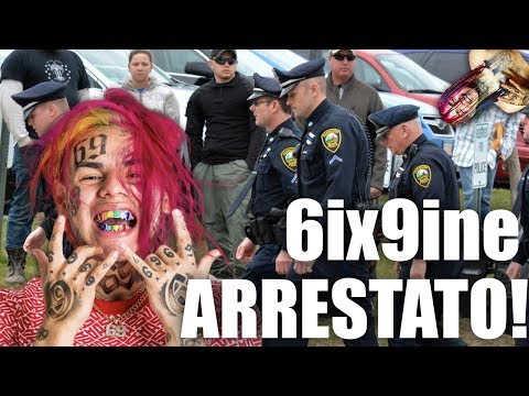 6IX9INE E' STATO ARRESTATO!