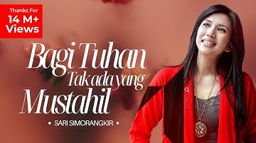 Bagi Tuhan Tak Ada Yang Mustahil - Sari Simorangkir [Official Music Video]