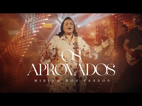 Miriam dos Passos | Os Aprovados  (Live Session)