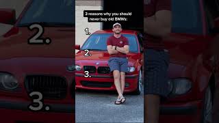 3 Reasons Why You Should Never Buy An Old Bmw