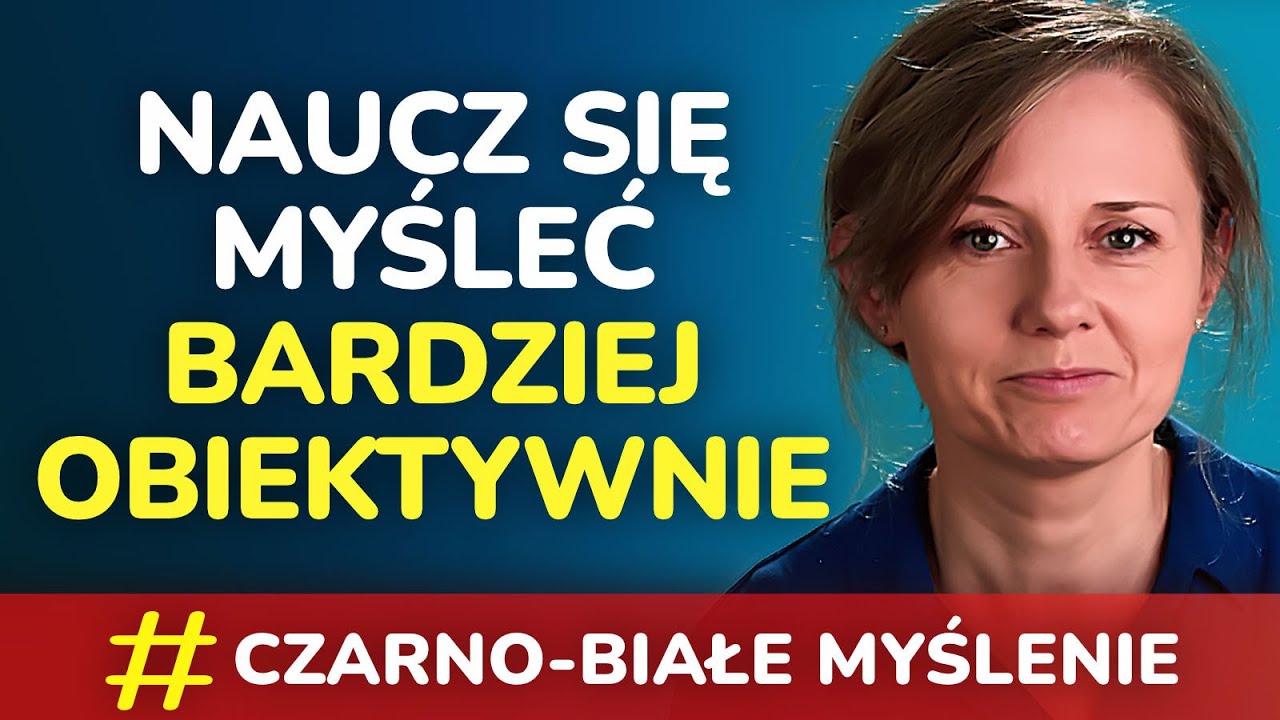 Czarno-białe myślenie: czym jest ten błąd poznawczy, dlaczego mu ulegamy, jak się przed nim chronić