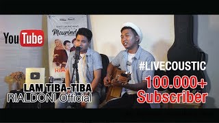 Lam Tiba-Tiba - RIALDONI (Live Accoustic) #LIVECOUSTIC