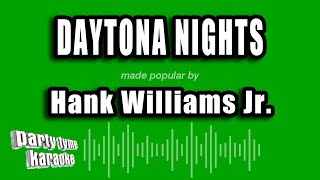 Watch Hank Williams Jr Daytona Nights video
